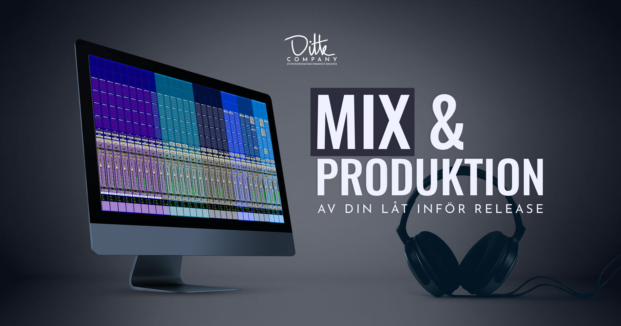 Mix och postproduktion Ditte Company