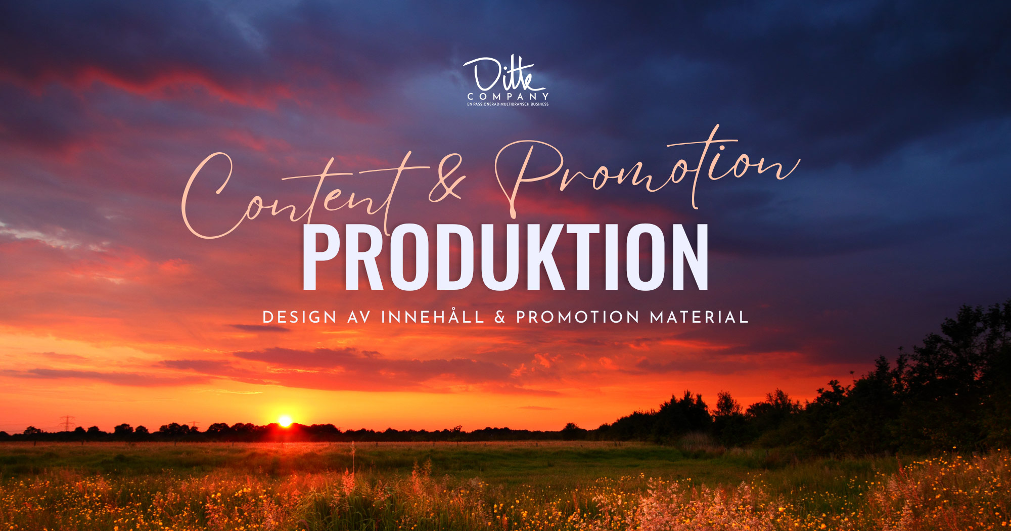 Content och promotion ProduktionDitte Company